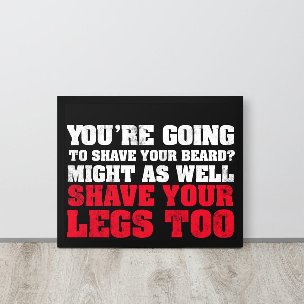 Shave Your Legs Framed Poster