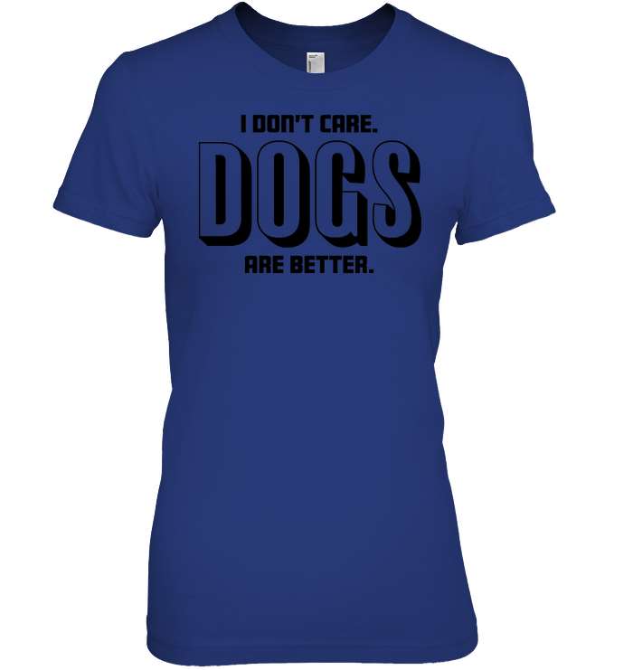 Dogs Are Better
