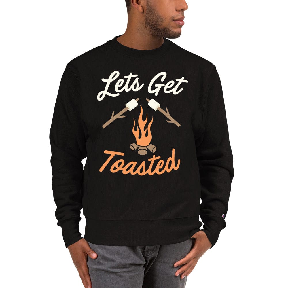 Lets Get Toasted Sweatshirt